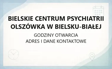 Bielskie Centrum Psychiatrii Olszówka w Bielsku - Białej - kontakt, godziny, informacje